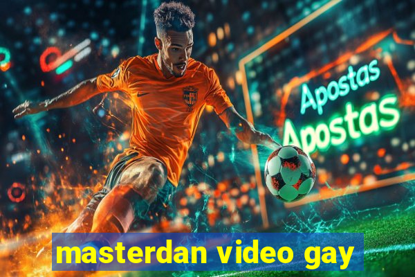 masterdan video gay